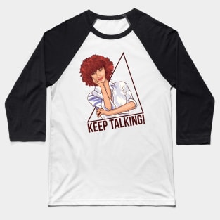 Keep Talking Baseball T-Shirt